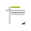 PB11120 8' Rubber Channel for 12mm Glass (Goes with Top Rail) Spigot Glass Hardware