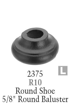 2375 Series R10 Flat Round Shoe For 5/8 in Round Baluster
