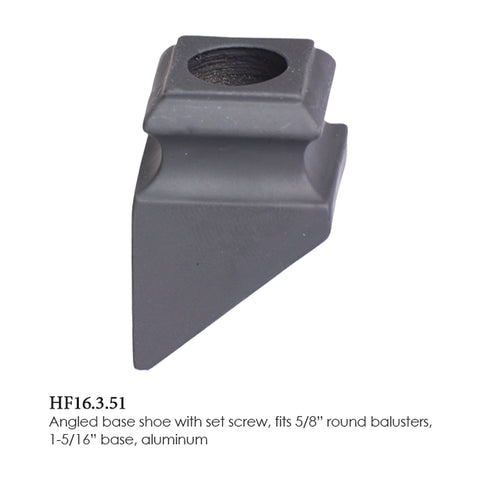16.3.51 Angled Base Shoe for 5/8 Inch Round Balusters